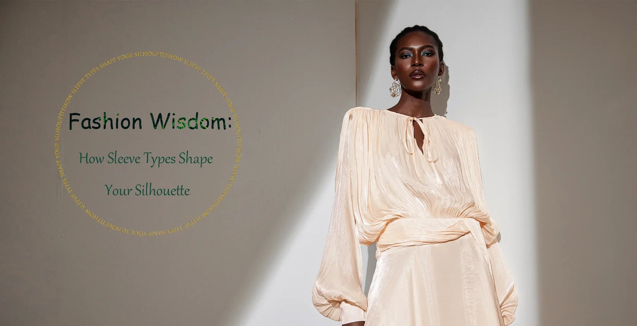 Fashion Wisdom: How Sleeve Types Shape Your Silhouette