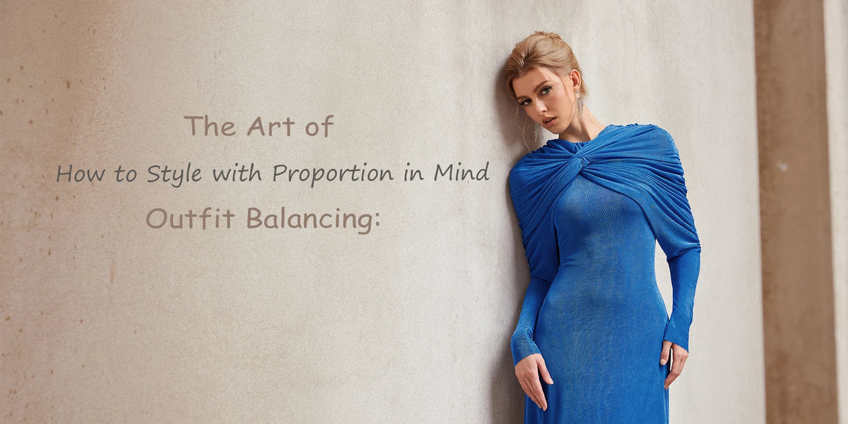 Styling Balance The Art of Outfit Balancing: How to Style with Proportion in Mind – Noosgop